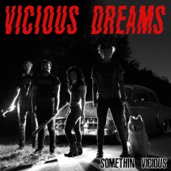 Vicious Dreams - Somethin' Vicious 7 inch